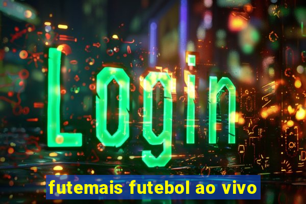 futemais futebol ao vivo